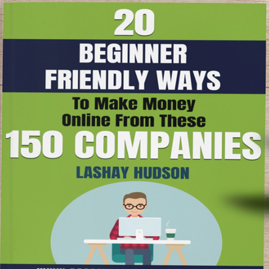 20 Beginner Friendly Ways to Make Money Online from 150 Companies